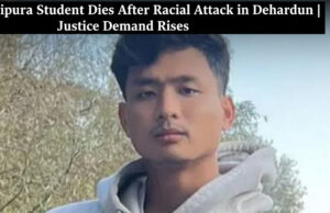 Tripura student death Dehradun racial attack Tripura student death Dehradun racial attack