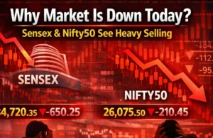 Why Market Is Down Today? Sensex & Nifty50 See Heavy Selling why market is down today