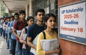 UP Scholarship 2025-26: February 18 Final Deadline UP Scholarship 2025-26 Last Date Submission