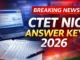 CTET NIC Answer Key 2026 LIVE: Download at ctet.nic.in ctet nic answer key