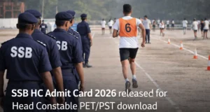 SSB HC Admit Card 2026 Released for February 9 PET/PST SSB HC Admit Card 2026 released for Head Constable PET PST download