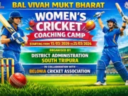 South Tripura women cricket Coaching Camp Launched in South Tripura under Bal Vivah Mukt Bharat South Tripura women cricket coaching camp