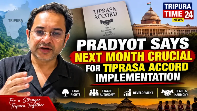 Pradyot Says Tiprasa Accord Implementation Next Month